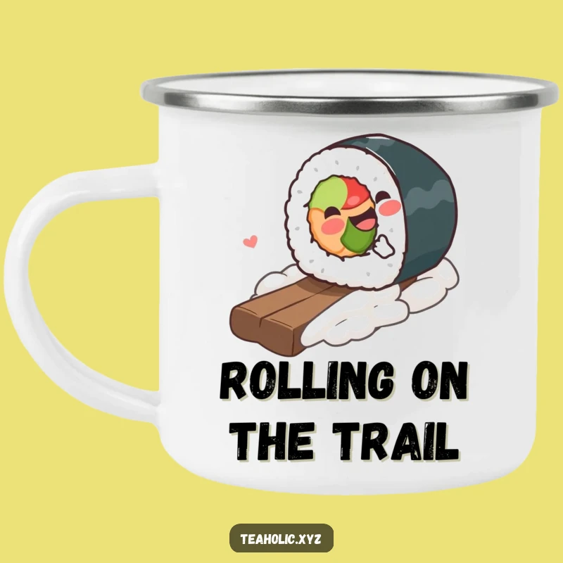 Funny Sushi Roll Camping Mug: Durable Gleeful Sushi, Adventure Funny Gift