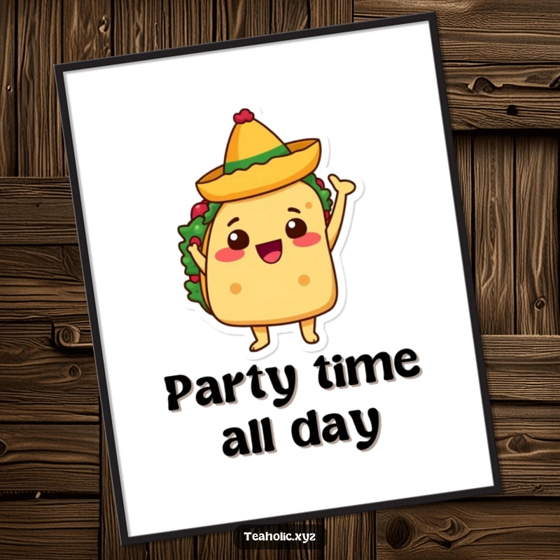 Funny poster of a taco character joyfully waving a tiny sombrero, bringing festive vibes to any room.