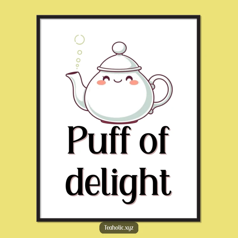 Funny Teapot Puff Poster: Whimsical Character Art, Perfect Humorous Gift!