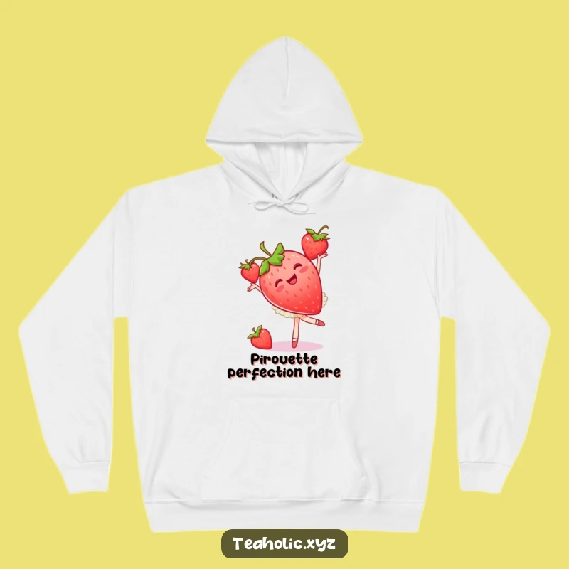 Funny Strawberry Ballet Hoodie: Cozy Pirouette Dancer Wear, Great Gift