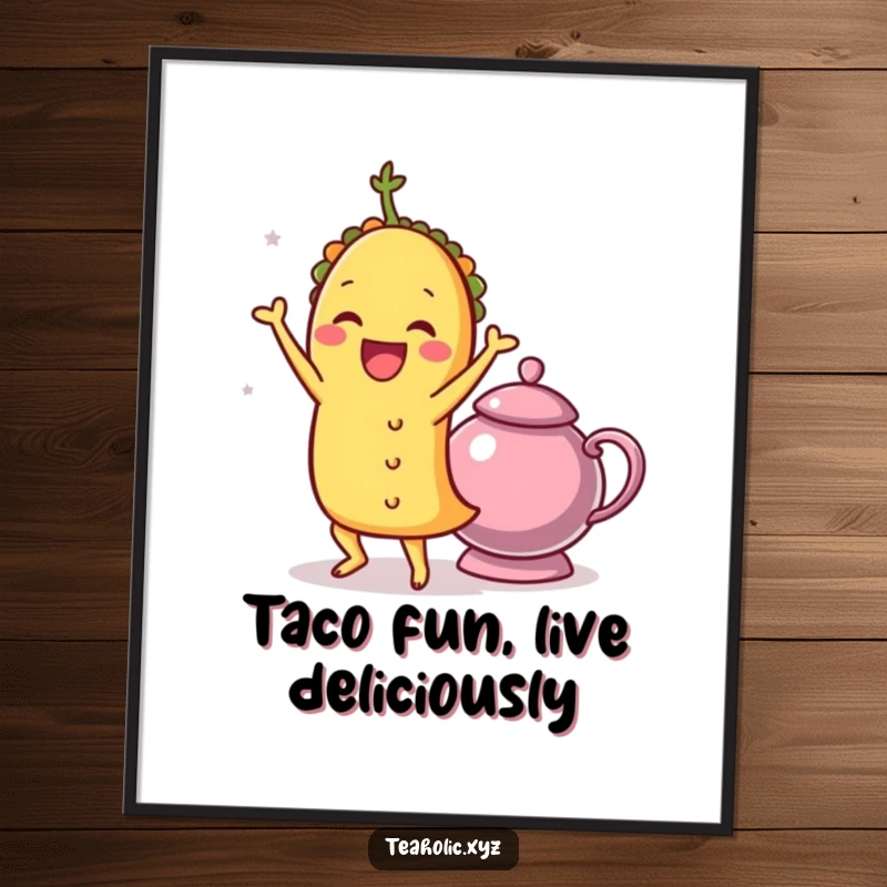 Funny free printable wall art of a joyful taco doing a celebratory shimmy beside a quirky teapot.