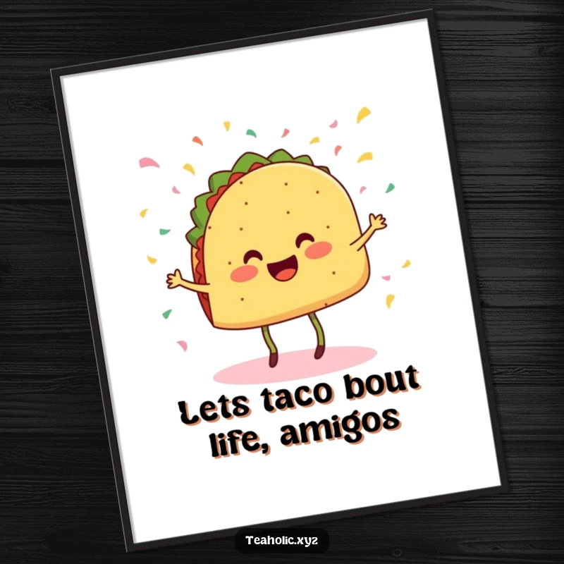 Funny Free Printable Wall Art: A cheerful taco with legs doing a little dance with confetti falling, adding vibrant energy and humor.