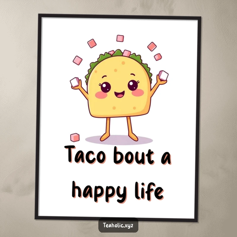 Funny Free Printable Wall Art showcasing a happy taco character with legs skillfully juggling miniature sugar cubes.