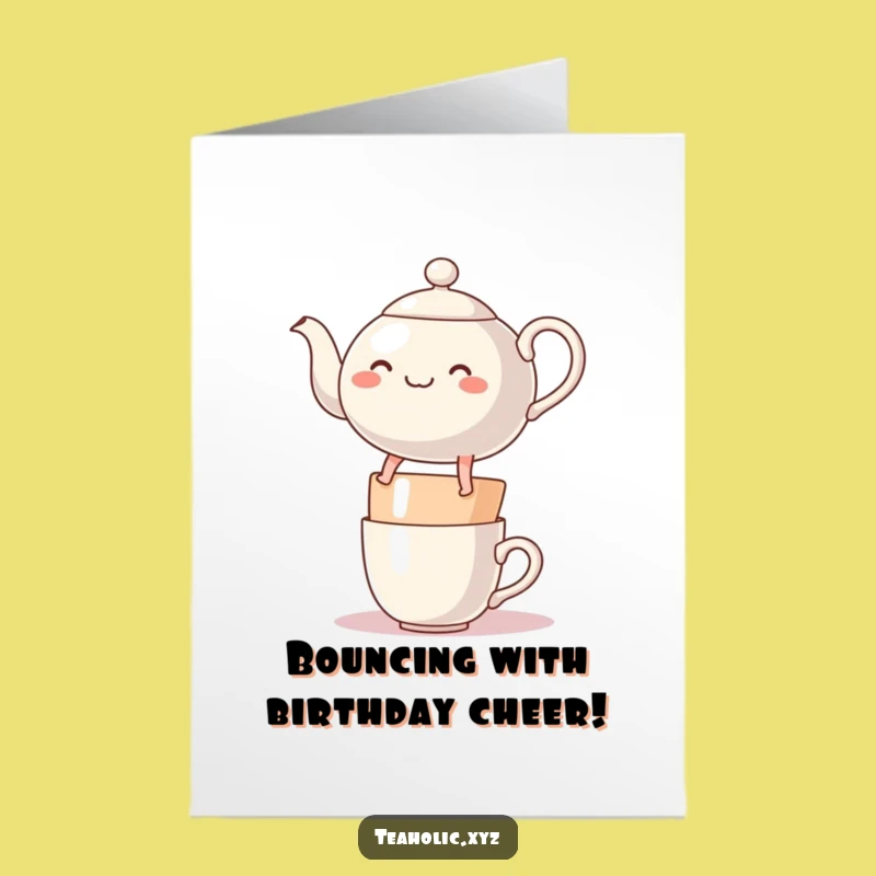 Free Printable Birthday Card: Bouncing Teapot for a Cheerful, Funny Gift!