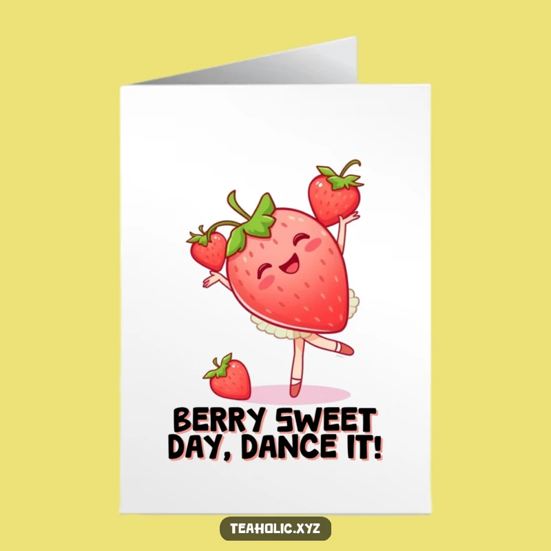 Free Printable Birthday Card: Funny Strawberry Ballet Dancer, Downloadable Greeting for a Sweet Celebration