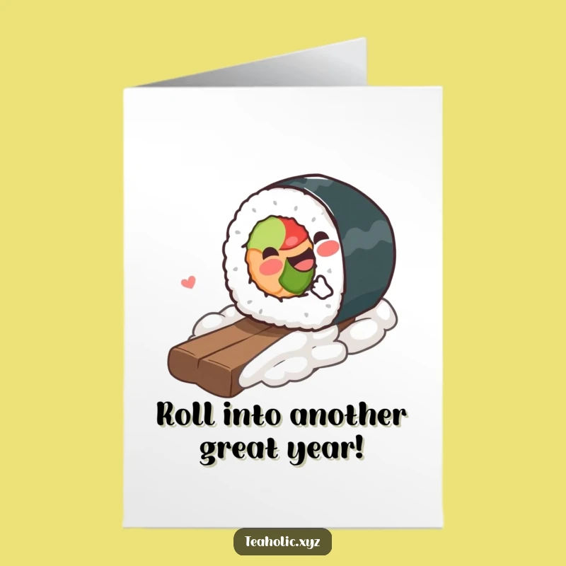 Free Printable Birthday Card: Gleeful Sushi Roll - Hilarious Downloadable Gift