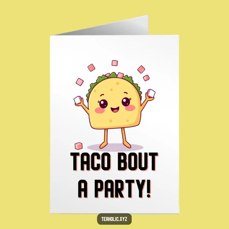 Free Printable Taco Birthday Card: Funny Juggling Downloadable for Festive Fun