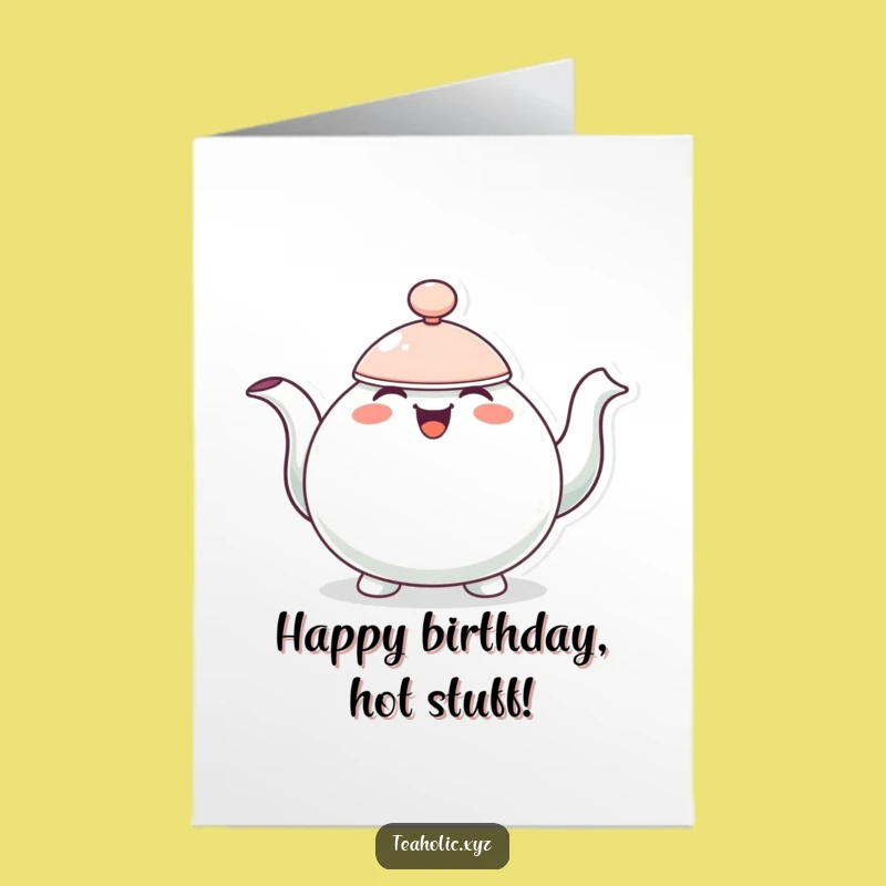 Free Printable Birthday Card: Joyful Teapot Mascot, Funny Downloadable Gift