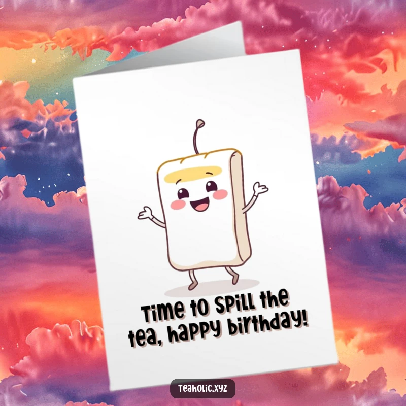 Funny Free Printable Teabag Birthday Card: A smiling teabag character energetically doing a lively jig, spreading birthday cheer.