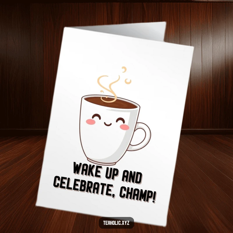 Funny Free Printable Birthday Card: Cheerful coffee cup with smiley steam, ready to deliver a jolt of birthday cheer.