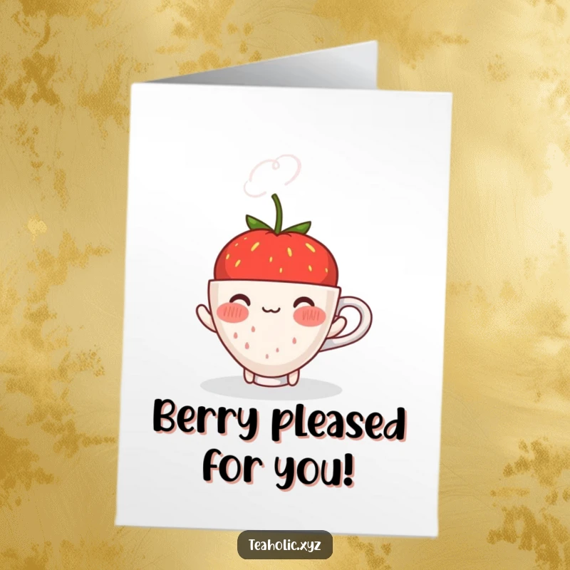 Funny free printable congratulations card with a blushing strawberry offering a steaming cup, celebrating success shyly.