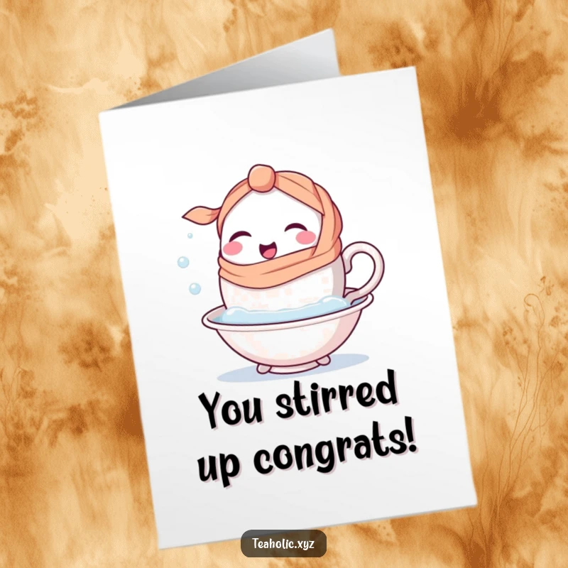 Funny Free Printable Congrats Card: Happy teacup with scarf winking, taking a bubbly bath, celebrating success.