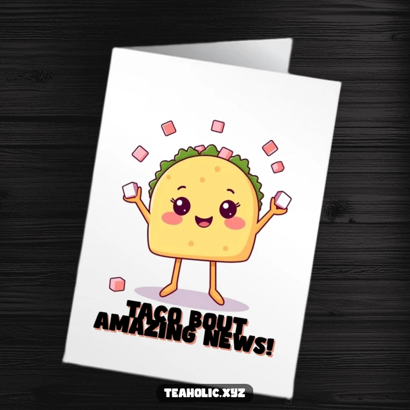 Funny Free Printable Congratulations Card featuring a happy taco character with legs juggling sugar cubes to mark an achievement.