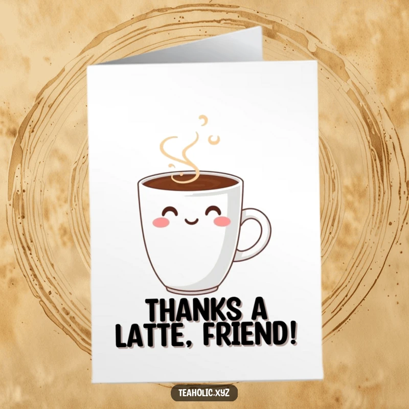 Funny Free Printable Thank You Card: A smiling coffee cup with cheerful steam, expressing thanks with a warm brew.