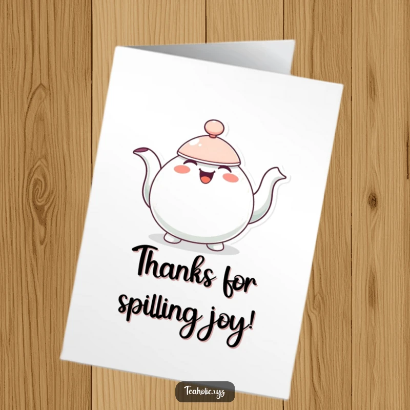 Funny Free Printable Thank You Card: A cheerful teapot character bobbing happily, overflowing with a gesture of sincere thanks.