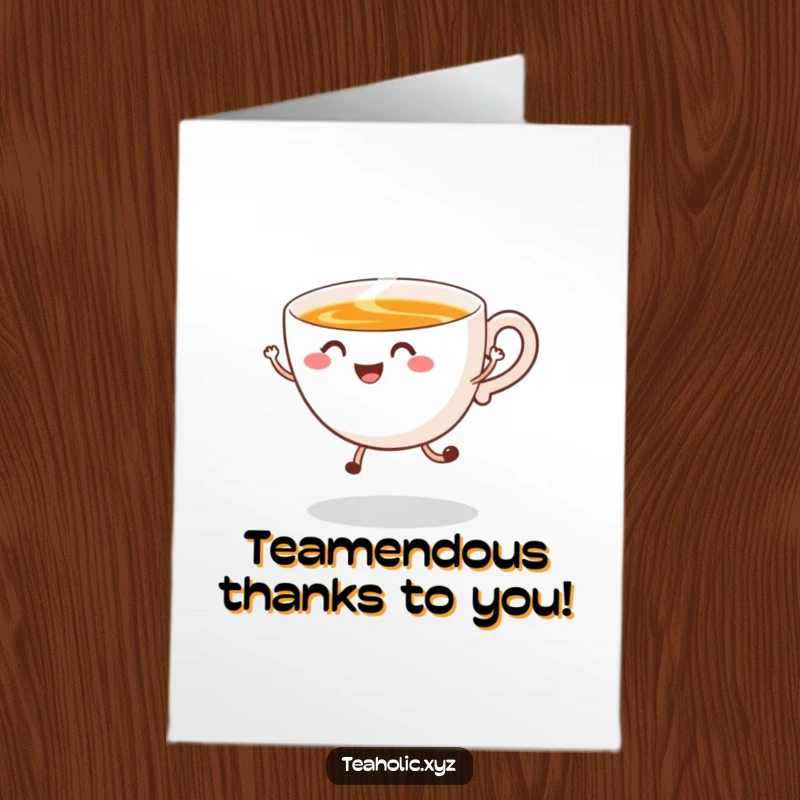 Funny Free Printable Thank You Card: A smiling cup of tea doing a happy jump, steam swirling around, conveying warm, cheerful thanks.