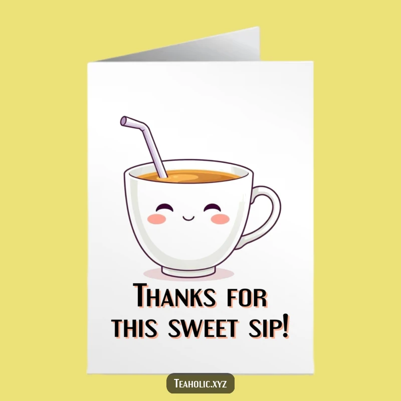 Free Printable Teacup Sip Thank You Card: Funny Downloadable Gift
