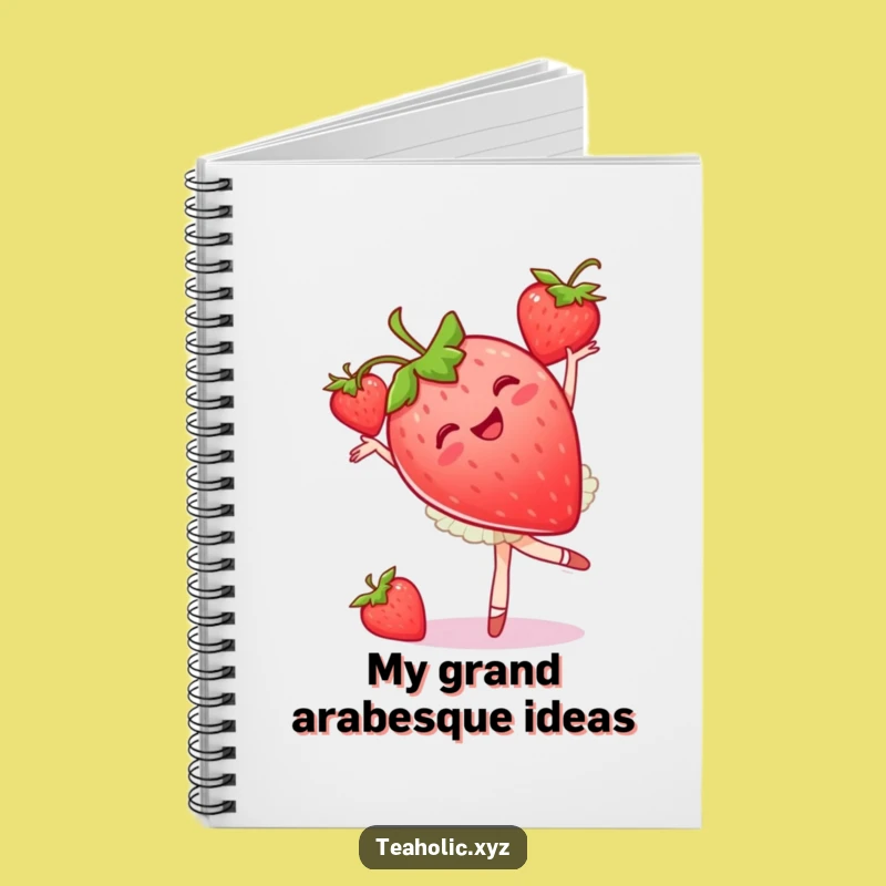 Funny Strawberry Ballet Notebook: Joyful Pirouette Journal, Creative Gift